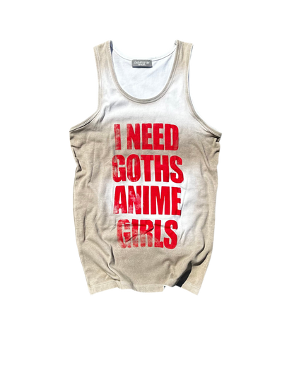I NEED GOTHS ANIME GIRLS -SAND tank top-
