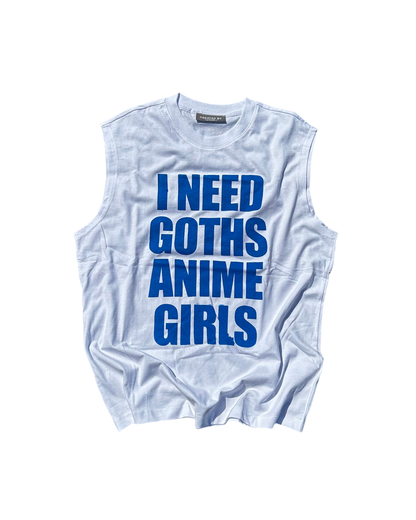 I NEED GOTHS ANIME GIRLS -BLUE tank top-